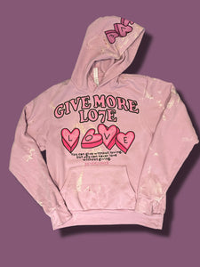 The Give MOre Lo7e Hoodie